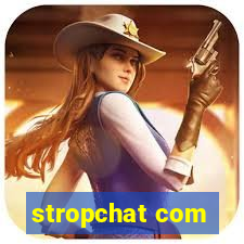 stropchat com